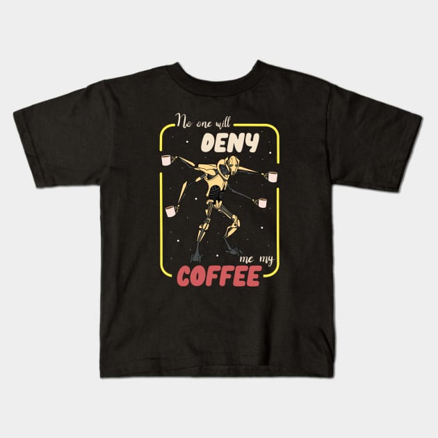 No Denying Coffee Kids T-Shirt by Milasneeze